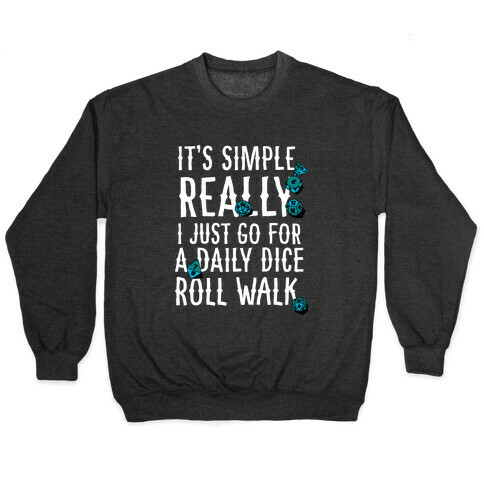Daily Dice Roll Walk Pullover