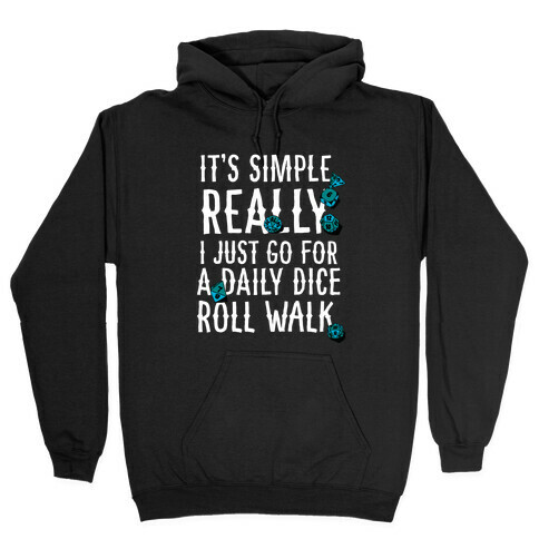 Daily Dice Roll Walk Hooded Sweatshirt