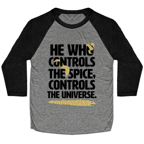 He Who Controls the Spice Baseball Tee