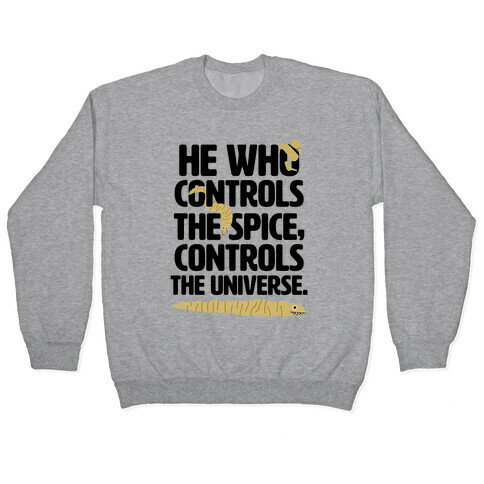 He Who Controls the Spice Pullover