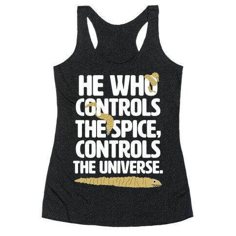 He Who Controls the Spice Racerback Tank Top