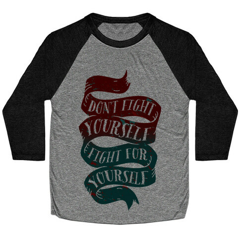 Fight For Yourself Baseball Tee