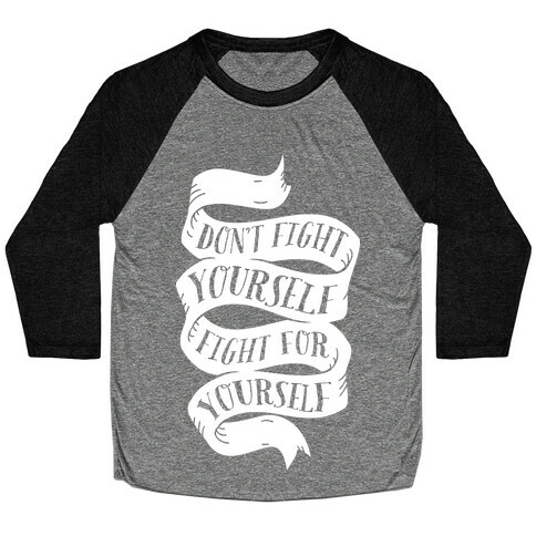 Fight For Yourself Baseball Tee