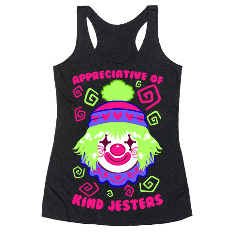 Appreciative of Kind Jesters Racerback Tank Top