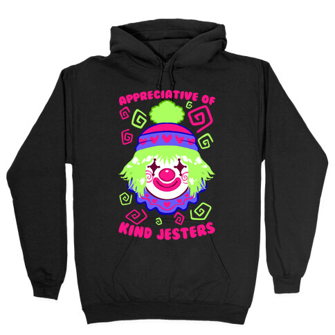 Appreciative of Kind Jesters Hooded Sweatshirt