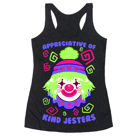 Appreciative of Kind Jesters Racerback Tank Top