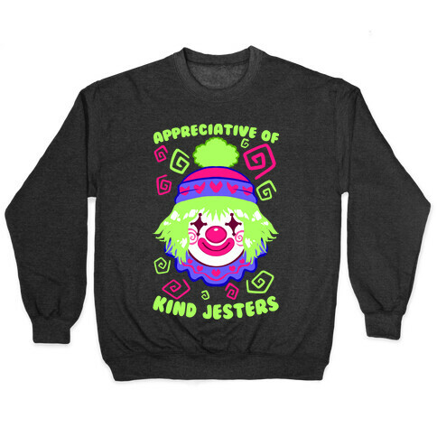 Appreciative of Kind Jesters Pullover