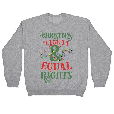 Christmas Lights & Equal Rights Pullover