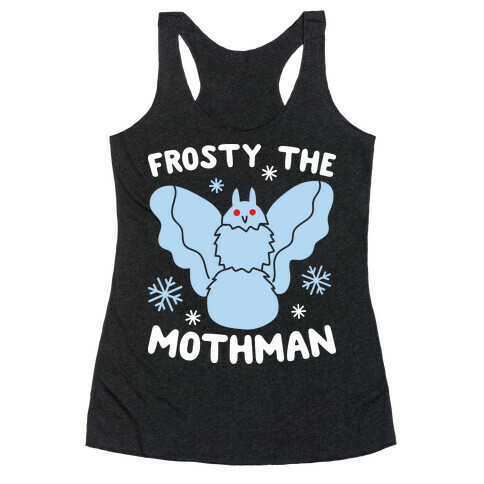 Frosty The Mothman Racerback Tank Top