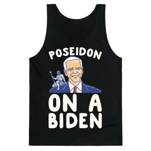 Poseidon On A Biden Parody White Print Tank Top