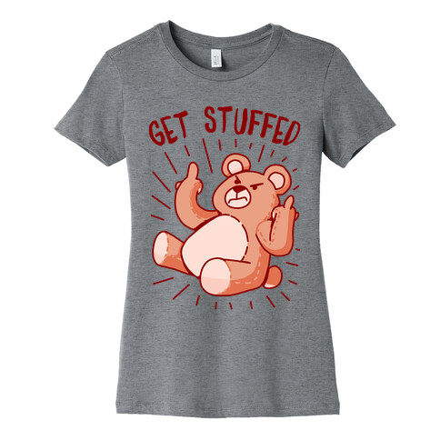 Get Stuffed Teddy Bear Womens T-Shirt