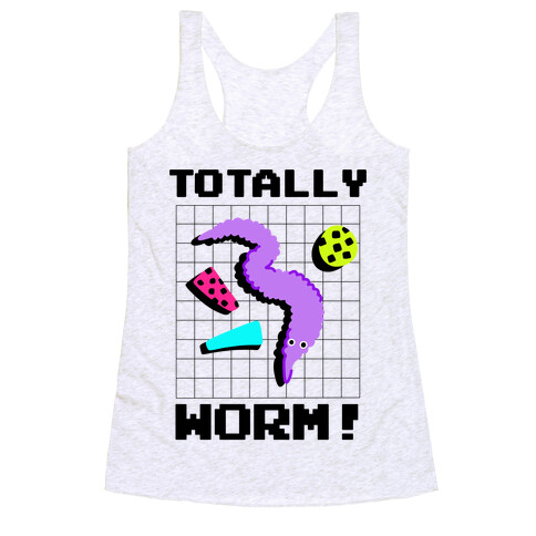 Totally Worm! Racerback Tank Top