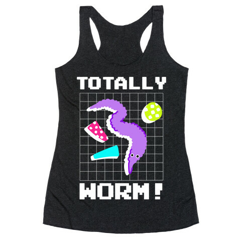 Totally Worm! Racerback Tank Top