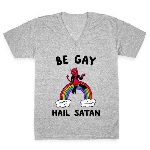Be Gay Hail Satan V-Neck Tee Shirt