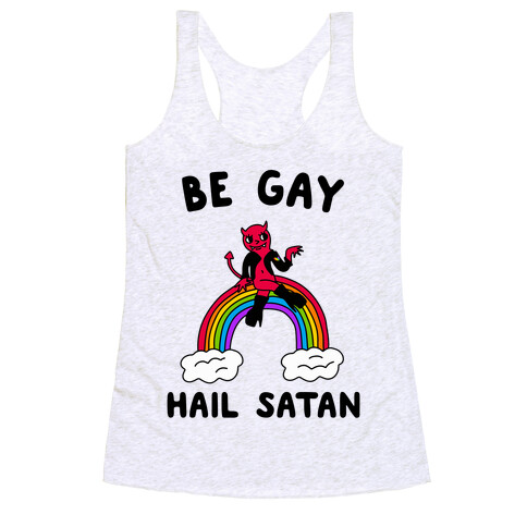 Be Gay Hail Satan Racerback Tank Top