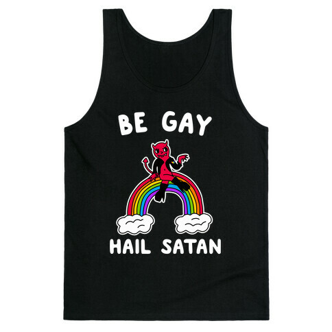 Be Gay Hail Satan Tank Top