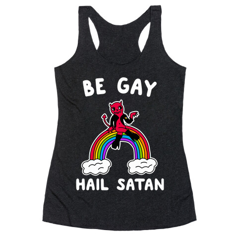 Be Gay Hail Satan Racerback Tank Top