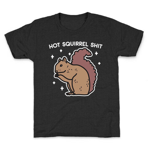 Hot Squirrel Shit Kids T-Shirt