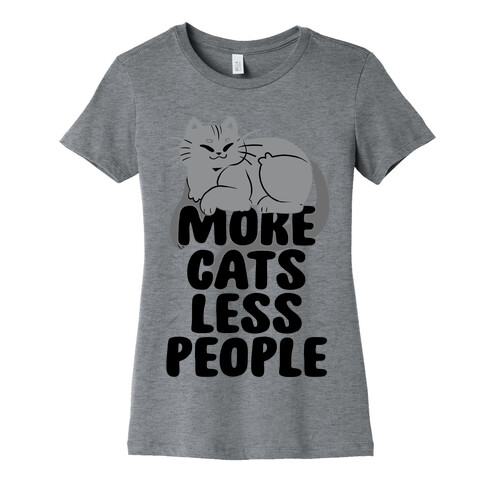More Cats Less People Womens T-Shirt