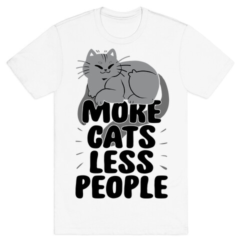 More Cats Less People T-Shirt