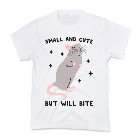 Small And Cute But Will Bite Rat Kids T-Shirt