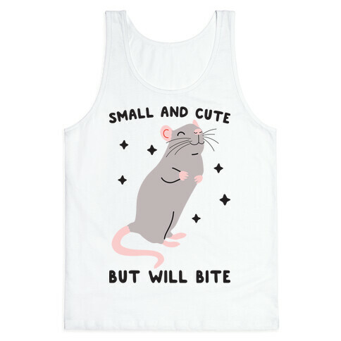 Small And Cute But Will Bite Rat Tank Top