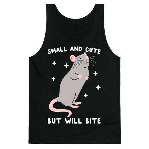 Small And Cute But Will Bite Rat Tank Top