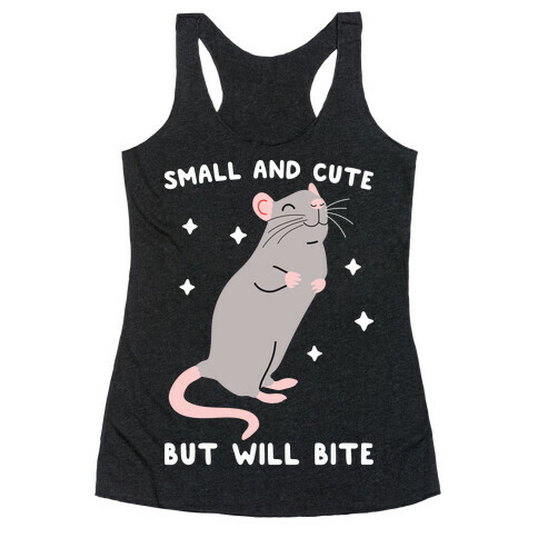 Small And Cute But Will Bite Rat Racerback Tank Top