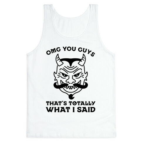 OMG You Guys That's Totally What I Said Tank Top