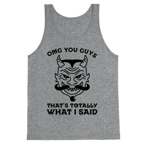 OMG You Guys That's Totally What I Said Tank Top