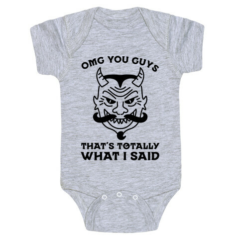 OMG You Guys That's Totally What I Said Baby One-Piece