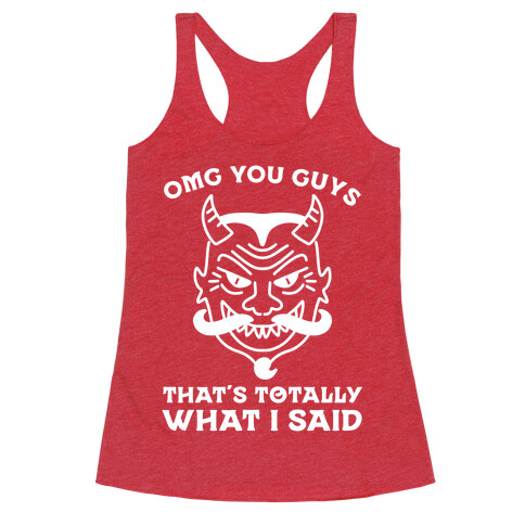 OMG You Guys That's Totally What I Said Racerback Tank Top