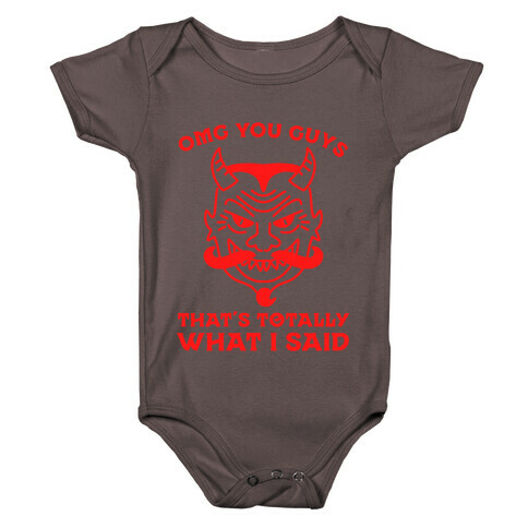 OMG You Guys That's Totally What I Said Baby One-Piece
