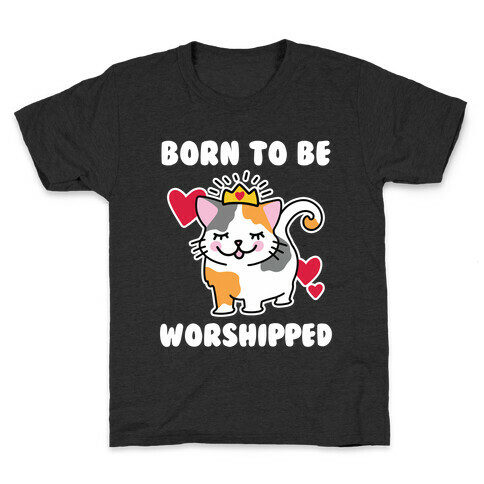 Born to be Worshipped Kids T-Shirt