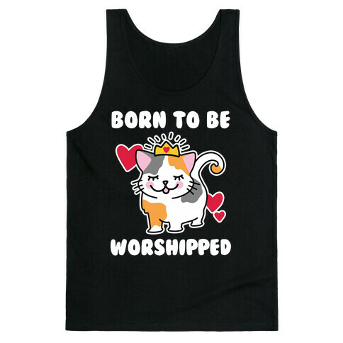 Born to be Worshipped Tank Top