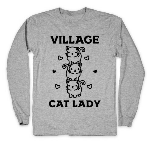 Village Cat Lady Long Sleeve T-Shirt