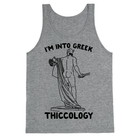 I'm Into Greek Thiccology Parody Tank Top