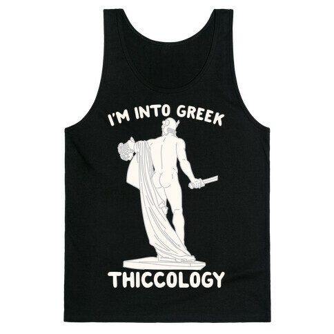 I'm Into Greek Thiccology Parody White Print Tank Top