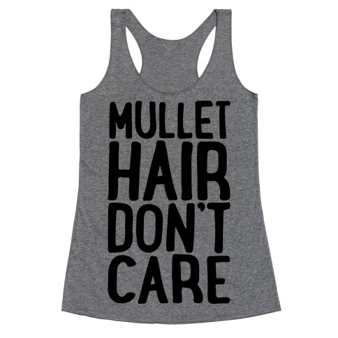 Mullet Hair Don't Care Racerback Tank Top