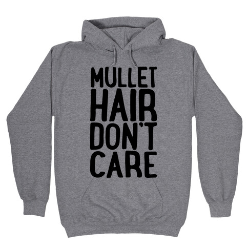 Mullet Hair Don't Care Hooded Sweatshirt