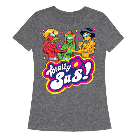 Totally Sus! Womens T-Shirt