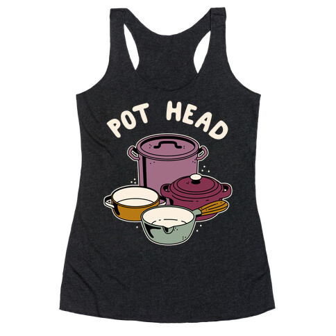 Pot Head Cooking Pots Racerback Tank Top