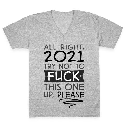 2021 Try Not To F*** This One Up V-Neck Tee Shirt