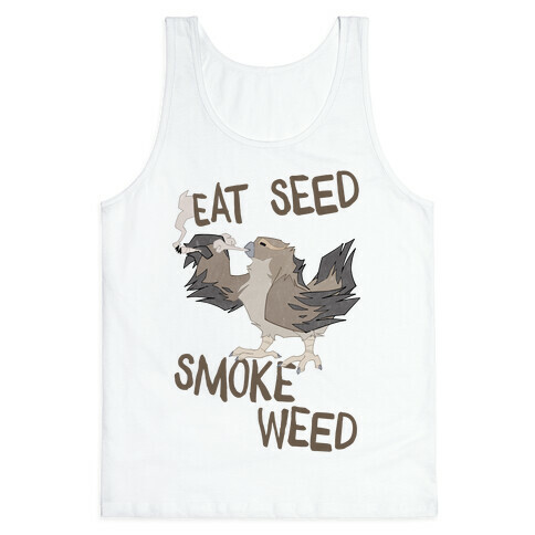 Eat Seed Smoke Weed Tank Top