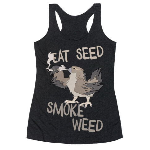 Eat Seed Smoke Weed Racerback Tank Top
