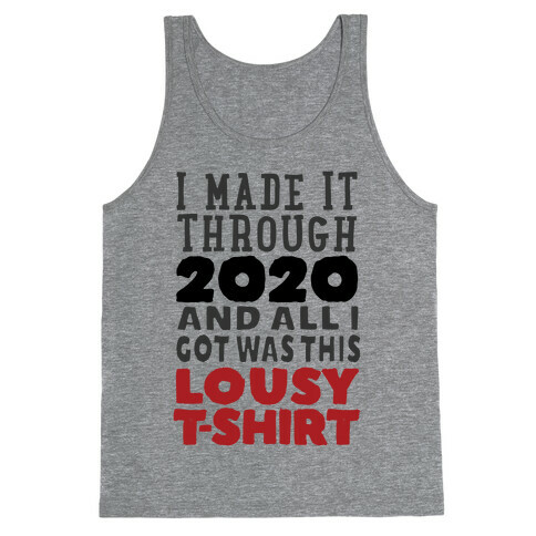 I Made It Through 2020 Tank Top