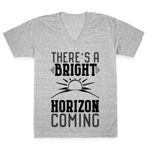 There's a Bright Horizon Coming V-Neck Tee Shirt