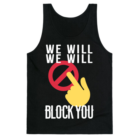 We Will We Will Block You Tank Top