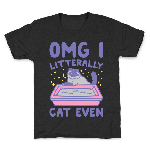 Omg I Litterally Cat Even White Print Kids T-Shirt