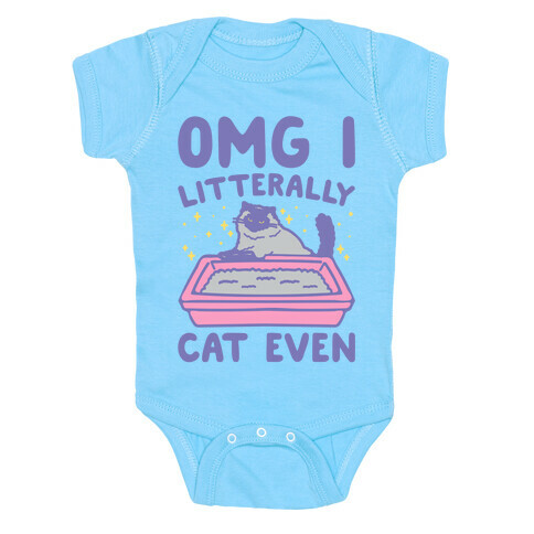 Omg I Litterally Cat Even White Print Baby One-Piece